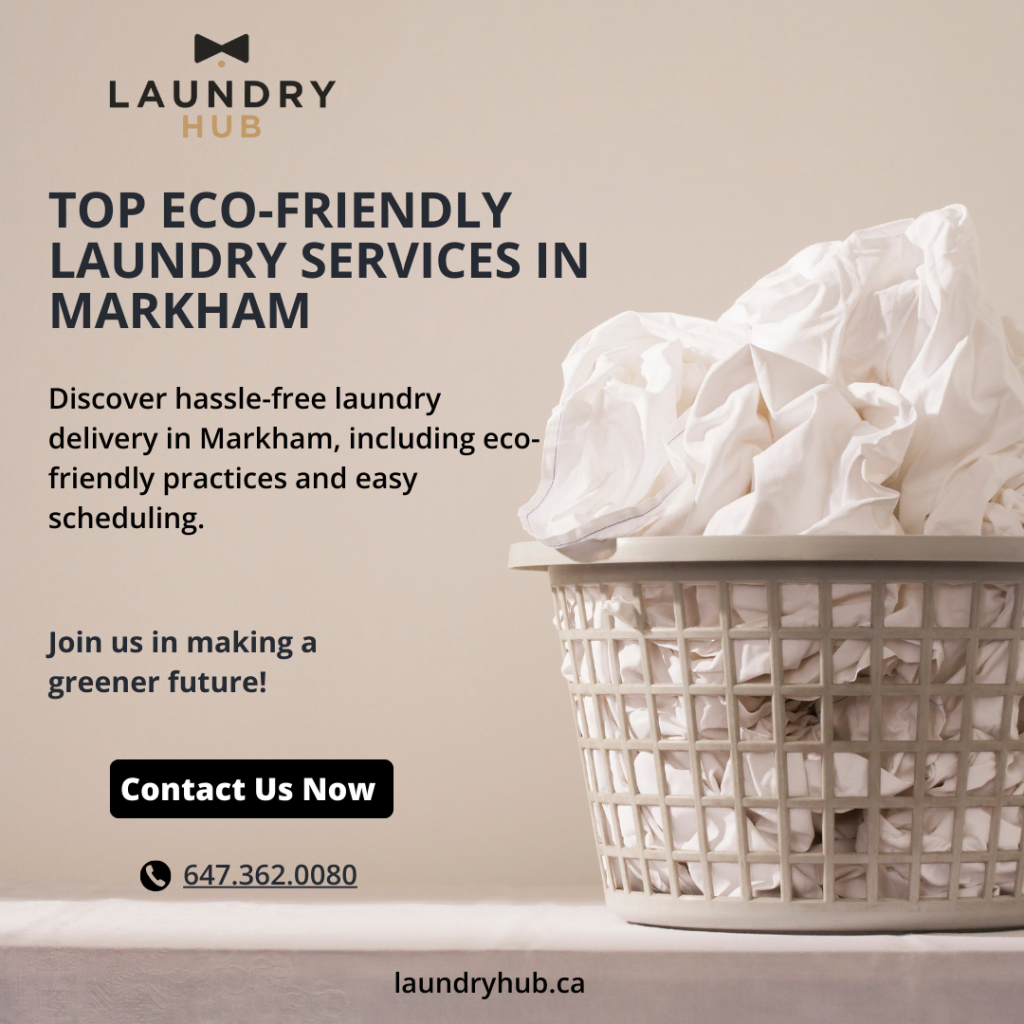 Discover the top eco-friendly laundry services in Markham, featuring a sustainable touch with our iconic laundry basket filled with sparkling white clothes. Embrace green practices while ensuring quality care. Reach out for contact details and join us in making a positive impact!